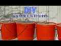 DIY cheap and easy canopy tent weights
