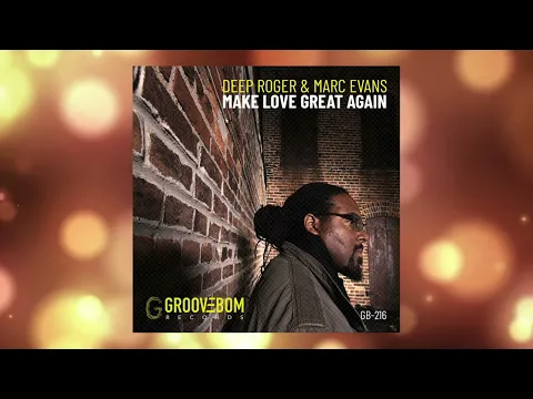 Clipe de Make Love Great Again - Deep Roger