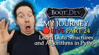 Learn Data Structures and Algorithms in Python - My Journey Through Boot dev LIVE PART 24