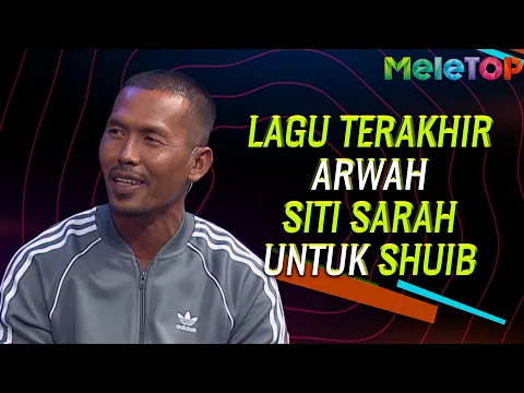 Download MP3 Lagu terakhir Arwah Siti Sarah untuk Shuib | MeleTOP | Nabil Ahmad & Ummi Nazeera