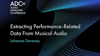 חילוץ נתונים הקשורים לביצועים מאודיו מוזיקלי Johanna Devaney ADC20 