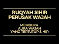 Download Lagu RUQYAH SIHIR PERUSAK WAJAH - BERSIHKAN SEMUA PENYAKIT WAJAH \u0026 MEMBUKA AURA YANG TERTUTUP SIHIR