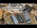 The Perfect Survival Multitool My Modified Leatherman Free P4