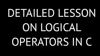 7 Mastering Logical Operators in C Programming AND OR NOT Explained