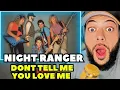 IT S AN ANTHEM FIRST TIME HEARING Night Ranger - Don T Tell Me You Love Me REACTION