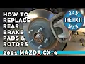 2016 - 2021 Mazda CX-9 Rear Brake Pads Rotors EPB Reset Electronic Parking Brake Service Mode