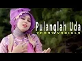 Download Lagu Vanny Vabiola - Pulanglah Uda  Lagu Minang Terpopuler ( Substitle Bahasa Indonesia)
