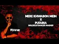MERE KHWABON MEIN X PUTARIA - DJ RONNIE | BOLLYWOOD MASHUP | BOLLYWOOD BANGER | MASHUP | BOLLYTECH