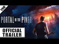 Portal in the Pines 2025 - Trailer VMI Worldwide