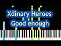 Download Lagu Xdinary Heroes - Good enough Piano Tutorial