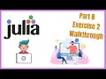 Julia Tutorial Part 8 Exercise 2 Walkthrough