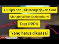 18 TIPS DAN TRIK MENGERJAKAN SOAL MANAJERIAL DAN SOSIOKULTURAL TEST PPPK YANG HARUS DIKUASAI