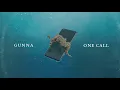 Download Lagu Gunna - One Call [Official Audio]