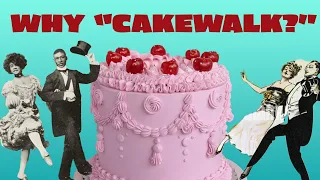 The Surprising Origin of Cakewalks