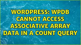 Wordpress wpdb Cannot Access Associative Array Data in a Count Query