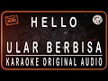 Download Lagu HELLO - ULAR BERBISA - KARAOKE ORIGINAL AUDIO