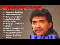Lagu IMAM S ARIFIN FULL ALBUM LAGU LAWAS NOSTALGIA TANPA IKLAN 