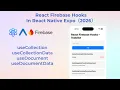 React Firebase Hooks In React Native Expo 2026 useCollection vs useCollectionData
