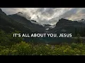 Jesus Lover of My Soul (It's All About You) by Paul Oakley