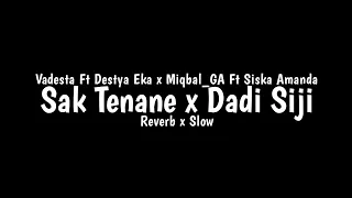 Download Sak Tenane x Dadi Siji - Vadesta Ft Destya Eka x Miqbal_GA Ft Siska Amanda - Overlay Lyrics MP3