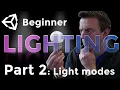 UNITY LIGHTING TUTORIAL PART 2 Light Modes