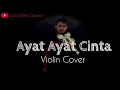 Download Lagu AYAT AYAT CINTA_ROSA | VIOLIN COVER|