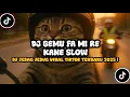 Download Lagu DJ GEMU FA MI RE KANE SLOW || DJ JEDAG JEDUG VIRAL TIKTOK TERBARU 2025 !