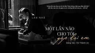 Một lần nào cho tôi gặp lại em