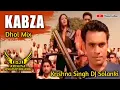 Download Lagu Kabza (Dhol Mix) Babbu Maan Remix Krishna Singh DJ Solanki Punjabi Songs