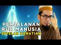 Download Lagu Perjalanan Ruh Setelah Kematian – Apa yang Terjadi di Alam Kubur? | Ustadz Adi Hidayat