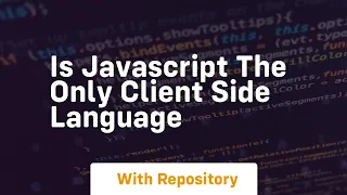 is javascript the only client side language