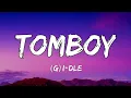 (G)I-DLE - TOMBOY (Lyrics)