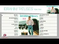 İbrahim Tatlıses - Tabi Tabi - ( Official Audio )