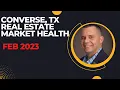 Converse TX Real Estate Market Health Feb 2023