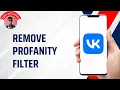 How to Disable and Turn Off Profanity Filter on VK App