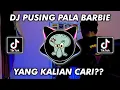 Download Lagu DJ HAPPY TEAM PUSING PALA BARBIE VERSI SLOWED REVERB
