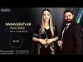Download Lagu GRANİ HALAY - BARAN BERİVAN [ baran bari geliyam ]