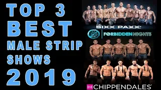 top 3 best male strip shows in the world 2019
