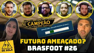 CELEBRAÇÃO DO TÍTULO, REFORÇOS E CRISE NA CAMPANHA DO DE SOLA FC... - BRASFOOT #26