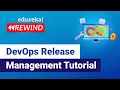 DevOps Release Management Tutorial DevOps Tutorial DevOps Training Edureka DevOps Rewind - 2