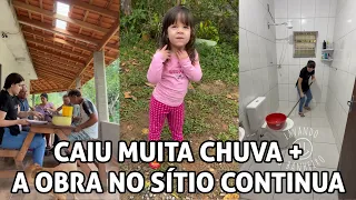 CAIU MUITA CHUVA + A OBRA NO SÍTIO CONTINUA!!!