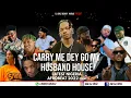 Lagu CARRY ME DEY GO MY HUSAND HOUSE LATEST NIGERIA AFROBEAT 2022 FT DJ CRUZ TIMAYA, DAVIDO , KIZZ DAN