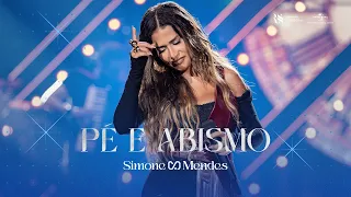 Simone Mendes - PÉ E ABISMO (O MELHOR DE MIM)