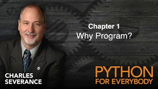 Python for Everybody by Dr Charles Severance University of Michigan Part 1 of 2