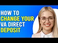 How To Change Your VA Direct Deposit Information How To Update Your VA Direct Deposit