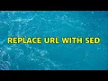 Unix Linux replace url with sed