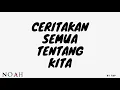 Download Lagu NOAH - SEMUA TENTANG KITA LYRICS (BY T\u0026P)