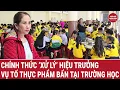 Download Lagu Chính thức ‘xử lý’ hiệu trưởng vụ dân tố thực phẩm bẩn tuồn vào trường học ở Lâm Đồng