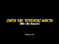 Download Lagu DJ CINTA TAK TERBATAS WAKTU | NDX - AKA VERSION || LAGU TIKTOK VIRAL SLOW BASS 2023 ( LYRICS LAGU )