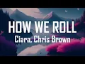 Download Lagu Ciara, Chris Brown - How We Roll (Lyrics)
